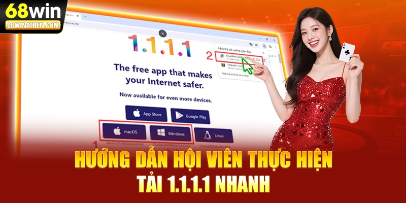 Hướng dẫn hội viên thực hiện tải 1.1.1.1 nhanh